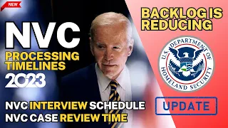 USCIS: NVC Processing Timelines 2023 | NVC Interview Schedule | NVC Case Review Time & Updates