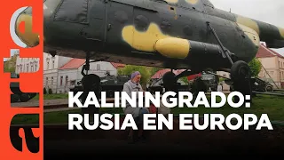 Kaliningrado: el enclave de Rusia en Europa | ARTE.tv Documentales