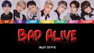 WayV 威神V 'Bad Alive' Colorcoded Lyrics CHI-PIN-ENG Lyrics