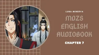 07 Chapter 7 - MDZS English Audiobook | Luna Minerva