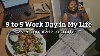 9 to 5 Work Day in My Life as a Corporate Recruiter | Come to Work With Me
