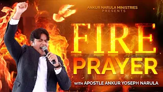 BE FREE !! BE DELIVERED !! || FIRE PRAYER WITH APOSTLE ANKUR YOSEPH NARULA JI