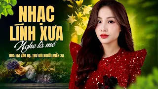 Liên Khúc Nhạc Lính Xưa Nghe Là Mê Đưa Em Vào Hạ, Thư Gửi Người Miền Xa - Phi Thanh