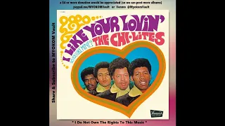 The Chi-Lites - I Like Your Lovin' 1970 Mix 1