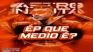 DJ ASTRONAUTA - EP QUE MÉDIO É - PRA PAREDÃO 2024