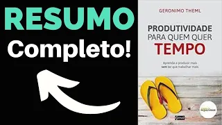 ➡️ Resumo do livro Produtividade para quem quer tempo.