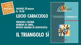 Lucio Caracciolo presenta “Il Triangolo sì”, il nuovo numero di Limes