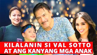 KILALANIN SI VAL SOTTO AT ANG KANYANG MGA ANAK