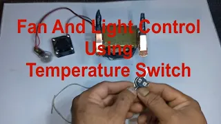 How to Make A Fan And Light Control Using Thermal Switch..