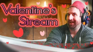 Special Valentine's Day Stream (LIVE)