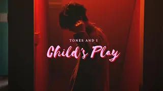 Vietsub | Child's Play - Tones And I | Lyrics Video