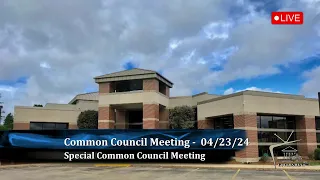 Special COMMON COUNCIL Meeting 4-23-2024