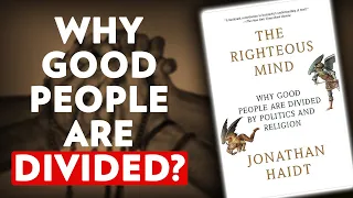 The Righteous Mind by Jonathan Haidt (BOOK INSIGHTS)