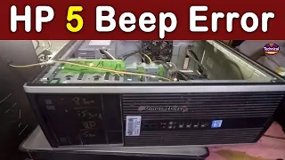 Hp Computer Beeps 5 Times and Won't Start || HP 6300 Five Beep Error || HP Compaq Pro 6300 || HP