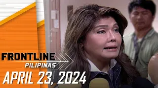 FRONTLINE PILIPINAS LIVESTREAM | April 23, 2024