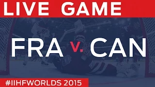 France vs Canada  | Game 37 | #IIHFWorlds 2015