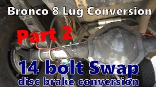 Bronco 8 lug rear axle conversion with 14 bolt