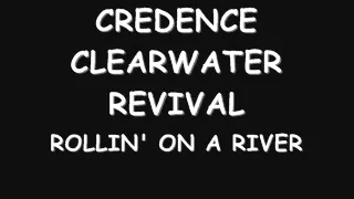 credence clearwater revival - rolling on a river