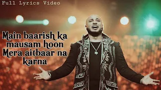 Main baarish ka mausam hoon .. | Kuch Bhi Ho Jaye | B Praak | Lyrics Video | Jaani | Super Nk |