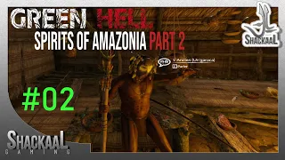 GREEN HELL - SPIRITS OF AMAZONIA PART 2 #02
