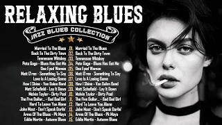 Best Album Of Blues Jazz - A Four Hour Long Compilation - Emotional Blues Music || Blues Lounge