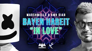 Marshmello & Amr Diab - Bayen Habeit "In Love" (Lyric Video) | عمرو دياب Marshmello - باين حبيت