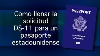 Como llenar la solicitud DS-11 para un pasaporte estadounidense