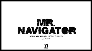Armin van Buuren vs Tempo Giusto - Mr. Navigator (i_o Remix)