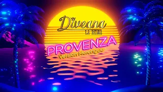 DIVEANA : Provenza (Versión Merengue)