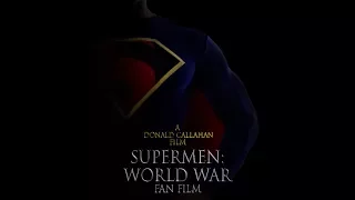 "Supermen: World War" fan film INDIEGOGO Campaign