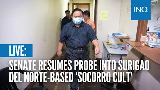 LIVE: Senate resumes probe into Surigao del Norte-based ‘Socorro cult'