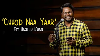 Chhod Naa Yaar~ Poetries by a Comedian Haseeb Khan