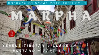 Marpha - Beautiful 300 Years Old Thakali Villlage in Mustang, Nepal | Marpha Appleland Hotel | ep13