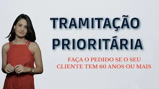 IDOSO TEM PRIORIDADE NO PROCESSO - PEÇA TRAMITAÇÃO PRIORITÁRIA