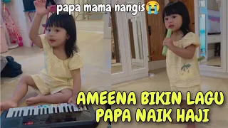 LIVE PAPA MAMA NANGIS AMEENA BIKIN LAGU BUAT PAPAKU BERANGKAT HAJI