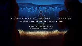 for KING + COUNTRY - A Christmas Monologue | Official Picture-Story Lyric Video | SCENE 07