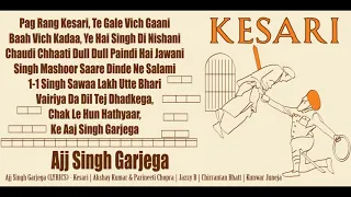 Ajj Singh Garjega LYRICS Kesari   Akshay Kumar & Parineeti Chopra   Jazzy B Chirrantan Bhatt   Kunwa