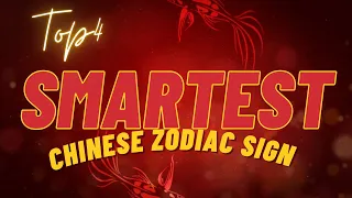 4 smartest chinese zodiac signs
