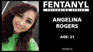 FENTANYL POISONING: Angelina Rogers' Story