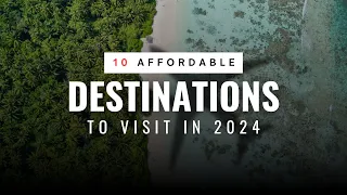 10 INSANELY CHEAP Destinations for Budget Travel 2024 | Best Budget Travel Destinations in The World