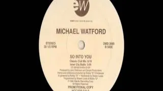 Michael Watford - So Into You (Classic Club Mix)