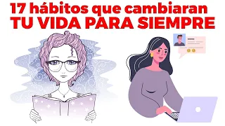 17 hábitos que cambiaron mi vida para siempre (y te harán mejor en todo)