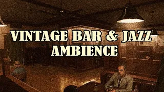 Vintage Bar & Jazz Ambience - Relaxing Retro Music From The 30's and 40's