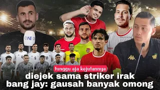 Tutup Mulutmu & Fokus Ke Negaramu Sendiri ! Tekad Jay Idzes Bungkam Striker Irak Yg Remehkan Indo