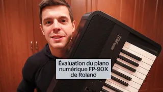 Évaluation du piano numérique FP-90X de Roland