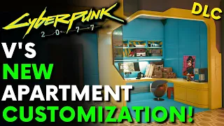 Cyberpunk 2077 - V's New Apartment Customization! | All 6 Styles | Free DLC | Patch 1.5