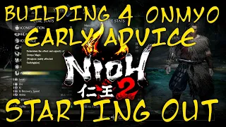 Nioh 2 Onmyo Build Early - Best Starter Guardian, Stats, Weapons + 1st skill - Nioh 2 Magic Build