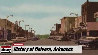 History of Malvern,   (Hot Spring County )Arkansas !!! U.S. History and Unknowns