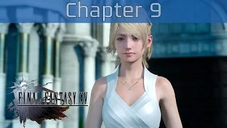 Final Fantasy XV - Chapter 9: Callings Walkthrough [HD 1080P]