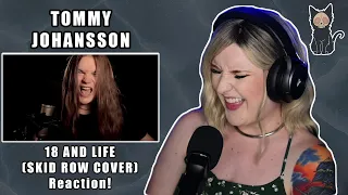 TOMMY JOHANSSON - 18 and Life (Skid Row Cover) | REACTION